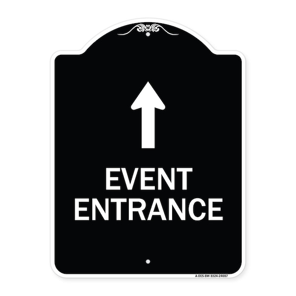Signmission Event Entrance With Up Arrow Heavy-Gauge Aluminum Architectural Sign, 24" H, BW-1824-24087 A-DES-BW-1824-24087 - main